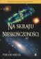 NA SKRAJU NIESKOŃCZONOŚCI
