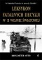 LEKSYKON FATALNYCH DECYZJI WnbspII WOJNIE ŚWIATOWEJ