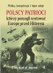 POLSCY PATRIOCI KTÓRZY POMOGLI URATOWAĆ EUROPĘ PRZED HITLEREM