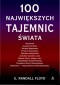100 NAJWIĘKSZYCH TAJEMNIC ŚWIATA