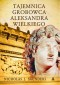 TAJEMNICA GROBOWCA ALEKSANDRA WIELKIEGO