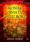 KONIEC ŚWIATA Wnbsp2012 ROKU