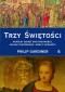 TRZY ŚWIĘTOŚCI