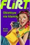 FLIRT 2 OBIEKTYW NIE KŁAMIE