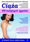 CIĄŻA nbsp40 KOLEJNYCH TYGODNI