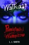 PAMIĘTNIKI WAMPIRÓW 2 WALKA
