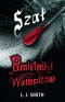 PAMIĘTNIKI WAMPIRÓW 3 SZAŁ